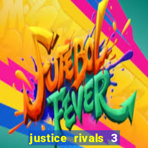 justice rivals 3 dinheiro infinito